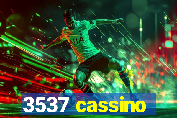 3537 cassino